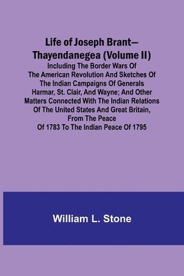 Life of Joseph Brant-Thayendanegea (Volume II) 1