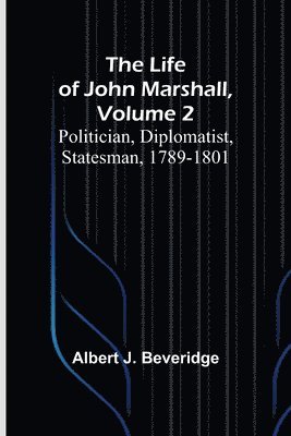 Life of John Marshall, Volume 2