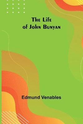 bokomslag Life of John Bunyan