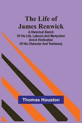 bokomslag Life of James Renwick