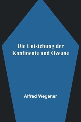 Entstehung der Kontinente und Ozeane