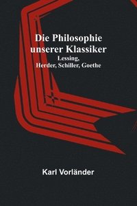 bokomslag Die Philosophie unserer Klassiker