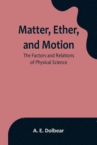 bokomslag Matter, Ether, and Motion