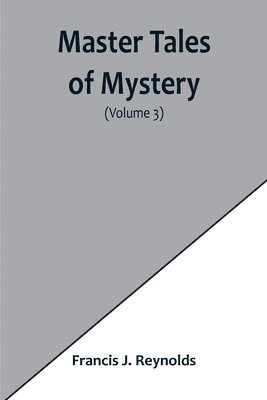 Francis J Reynolds - Master Tales of Mystery (Volume 3), Häftad
