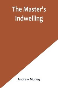 bokomslag Master's Indwelling