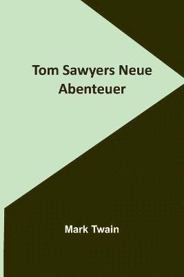 Tom Sawyers Neue Abenteuer 1
