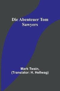 bokomslag Die Abenteuer Tom Sawyers