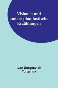 bokomslag Visionen und andere phantastische Erzahlungen