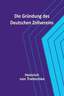 bokomslag Gründung des Deutschen Zollvereins