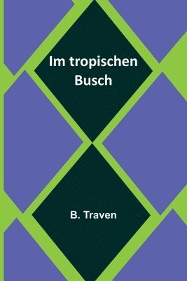 bokomslag Im tropischen Busch