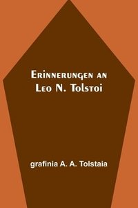 bokomslag Erinnerungen an Leo N. Tolstoi