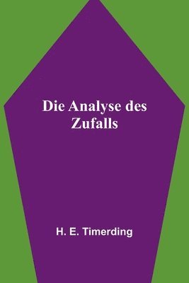H E Timerding, H. E. Timerding - Analyse des Zufalls, Häftad