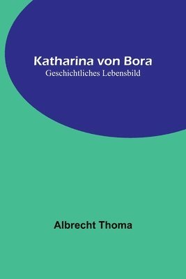 bokomslag Katharina von Bora