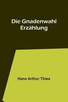 Hans Arthur Thies - Gnadenwahl, Häftad