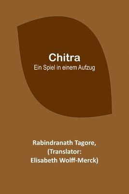 Rabindranath Tagore - Chitra, Häftad
