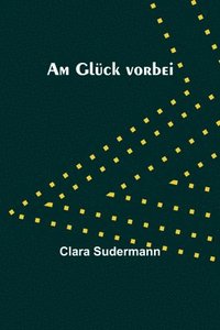 bokomslag Am Glück vorbei