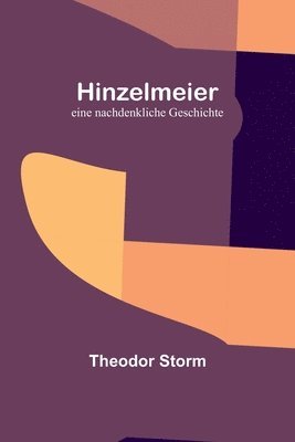 Theodor Storm - Hinzelmeier, Häftad