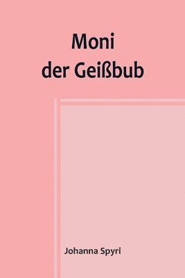 Moni der Geißbub