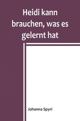 bokomslag Heidi kann brauchen, was es gelernt hat