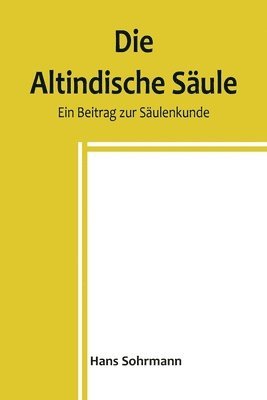 Die altindische Sule 1