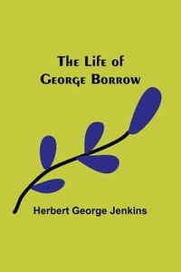 bokomslag The Life of George Borrow