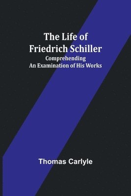 bokomslag Life of Friedrich Schiller