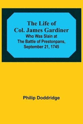 Life of Col. James Gardiner
