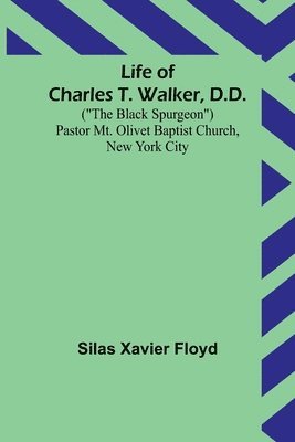 bokomslag Life of Charles T. Walker, D.D.