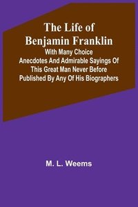bokomslag The Life of Benjamin Franklin