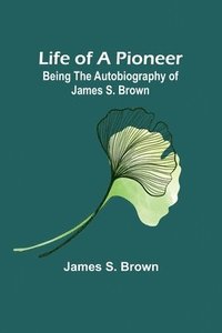 bokomslag Life of a Pioneer