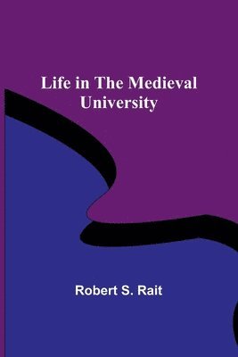 Life in the Medieval University 1