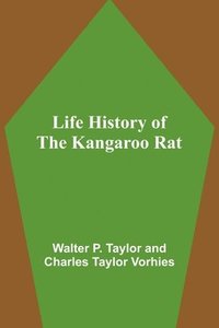 bokomslag Life History of the Kangaroo Rat