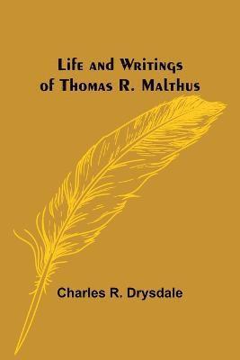 Life and Writings of Thomas R. Malthus 1