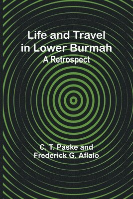 Life and Travel in Lower Burmah