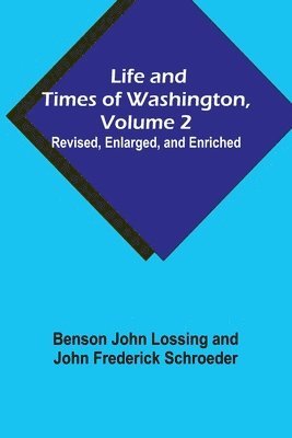 bokomslag Life and Times of Washington, Volume 2