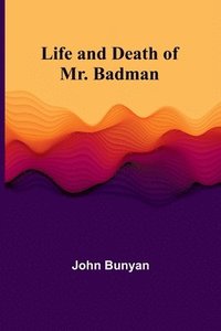 bokomslag Life and Death of Mr. Badman
