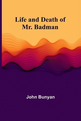 Life and Death of Mr. Badman 1