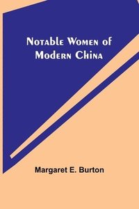 bokomslag Notable Women of Modern China