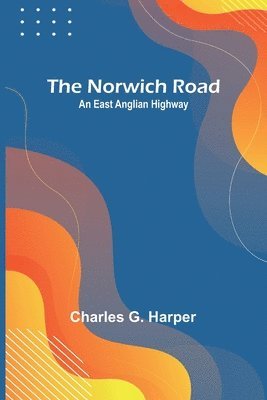bokomslag The Norwich Road