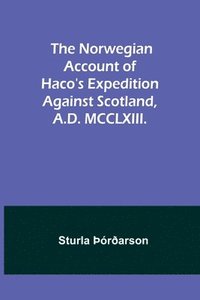 bokomslag The Norwegian account of Haco's expedition against Scotland, A.D. MCCLXIII.