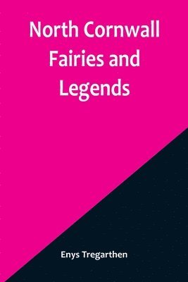 North Cornwall Fairies and Legends 1