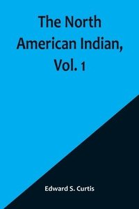 bokomslag North American Indian, Vol. 1