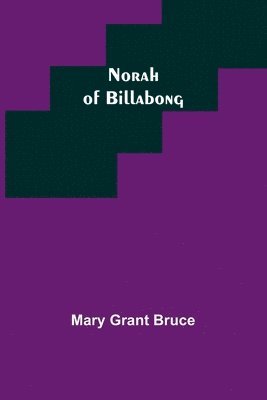 Mary Grant Bruce - Norah of Billabong, Häftad