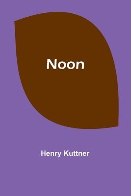 Henry Kuttner - Noon, Häftad