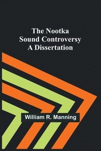 bokomslag The Nootka Sound Controversy