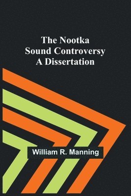 William R Manning, William R. Manning,, William R. Manning - Nootka Sound Controversy, Häftad