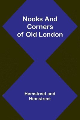 Nooks and Corners of Old London 1