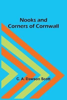 Nooks and Corners of Cornwall 1