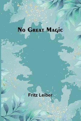 No Great Magic 1