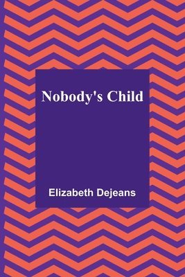 Nobody's Child 1